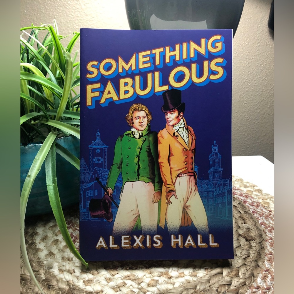 Something Fabulous by Alexis Hall Paperback